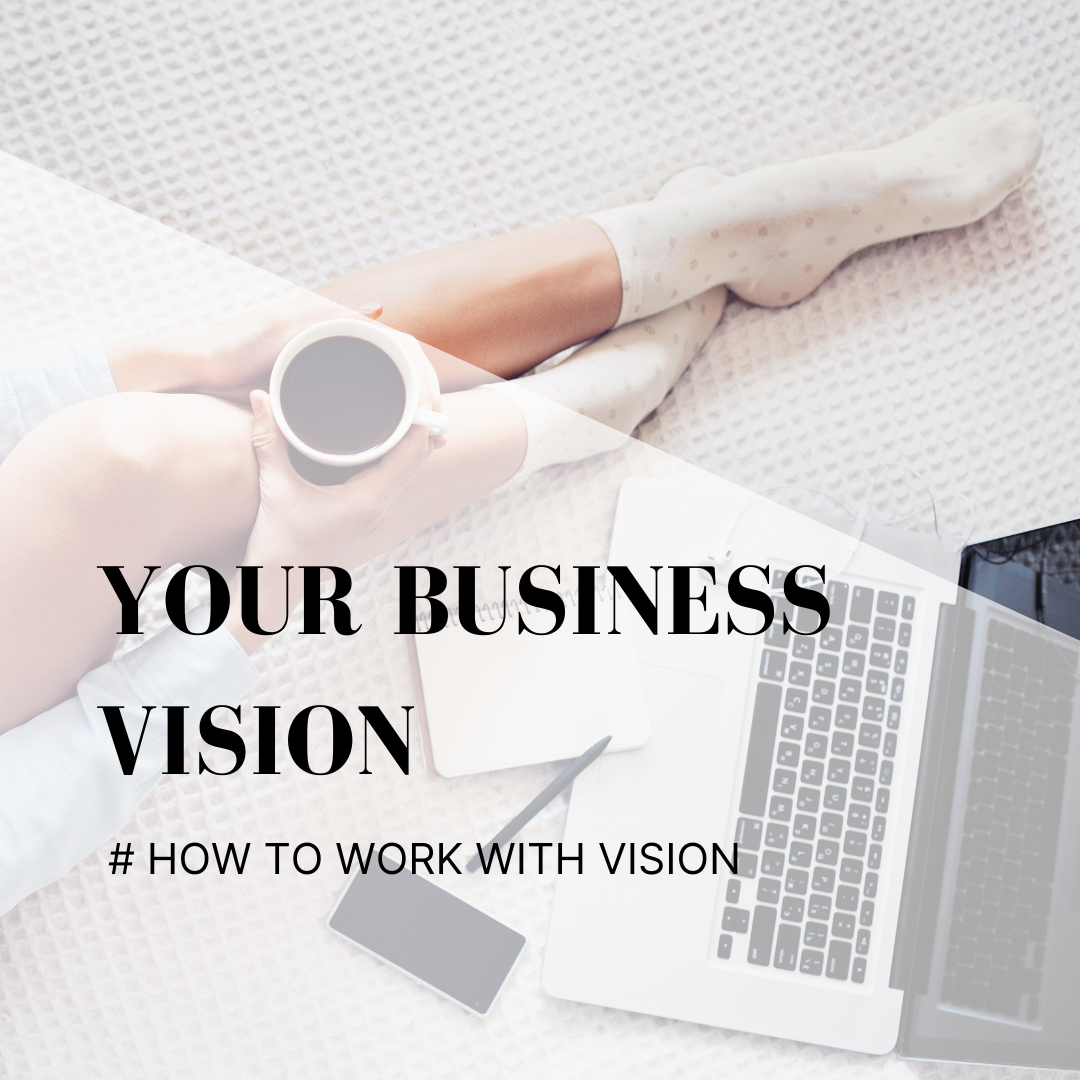 
          
            How to Work with Vision in your Business
          
        